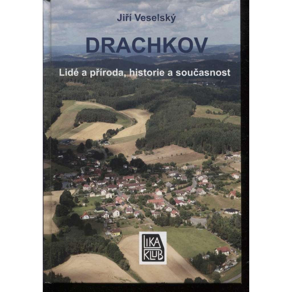 Drachkov. Lidé a příroda, historie a současnost