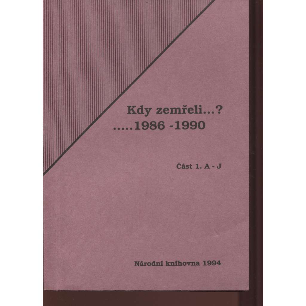 Kdy zemřeli...? 1986-1990, část 1. A-J