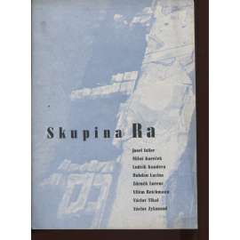 Skupina RA (Istler, Koreček, Kundera, Lacina, Lorenc, Reichmann, Tikal, Zykmund)