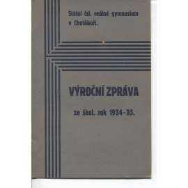 Patnáctá výroční zpráva Stát. čsl. reálného gymnasia v Chotěboři. Za školní rok 1934-1935