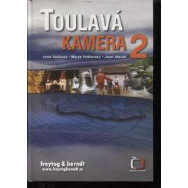 Toulavá kamera 2 [televizní průvodce po Čechách, mj. Schwarzenberský kanál, Pernštejn, Želetice, Slavonice, Házmburk, Milešovka, Příkazy, jeskyně Javoříčko, jeskyně Sloup ad.]