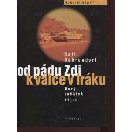 Od pádu Zdi k válce v Iráku (Obsah: problémy současných dějin - politika, konflikty aj.)