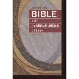 Bible, 101 nejdůležitějších otázek