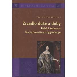 Zrcadlo duše a doby. Italská knihovna Marie Ernestiny z Eggenbergu (Český Krumlov)