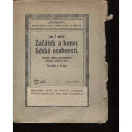 Začátek a konec lidské osobnosti. Krátká snadno pochopitelná filosofie lidského bytí (Reformátor)