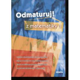 Odmaturuj! Z matematiky 1.