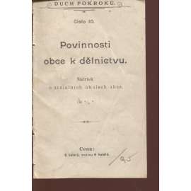 Povinnosti obce k dělnictvu. Náčrtek o sociálních úkolech obce (Duch pokroků)