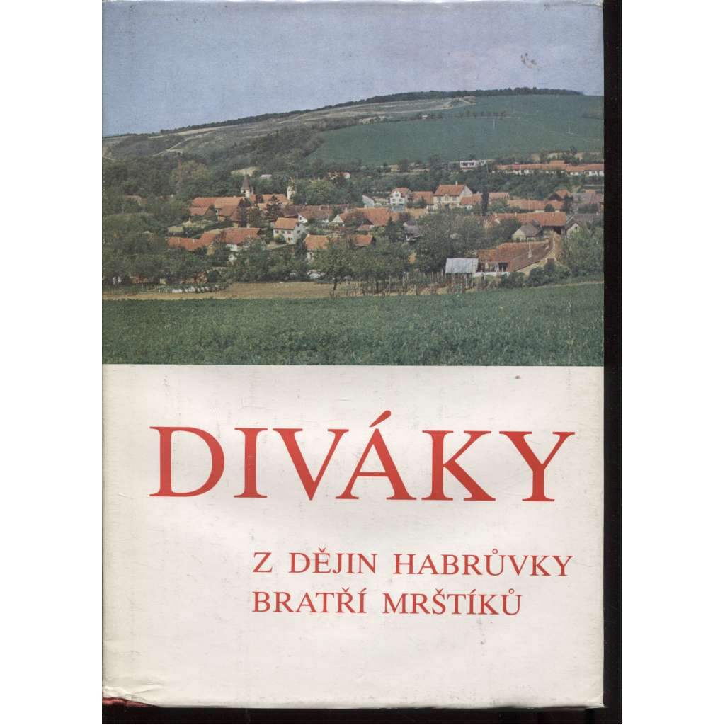 Diváky. Z dějin Habrůvky bratří Mrštíků