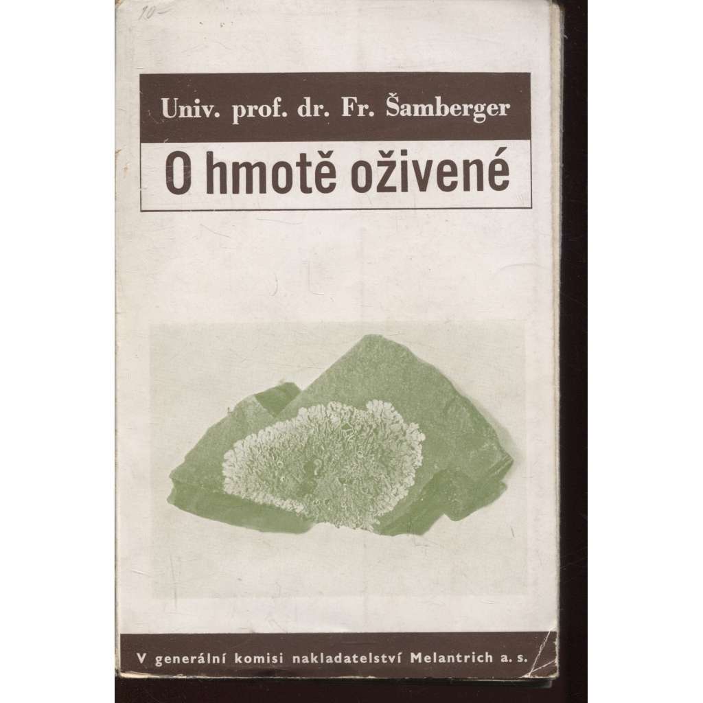 O hmotě oživené