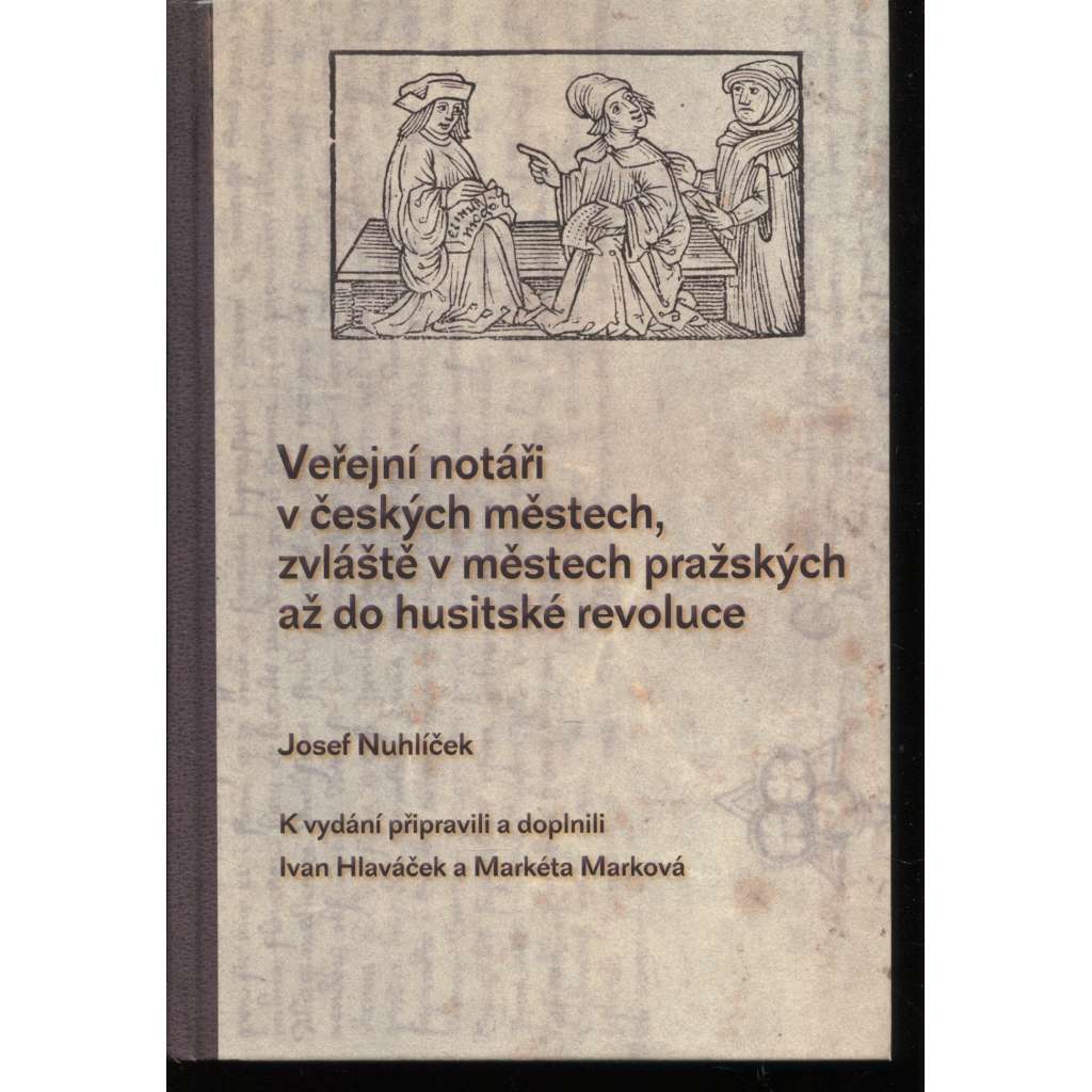 Veřejní notáři v českých městech, zvláště v městech pražských až do husitské revoluce