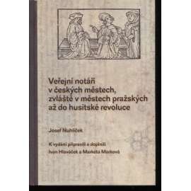 Veřejní notáři v českých městech, zvláště v městech pražských až do husitské revoluce