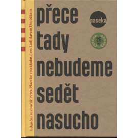 Přece tady nebudeme sedět nasucho