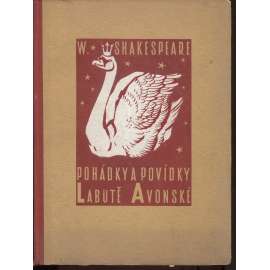 Pohádky a povídky Labutě Avonské (Shakespeare - hry upravené pro mládež - Jak se vám líbí, Hamlet, Sen noci svatojánské, Mnoho povyku pro nic, Král Lear)