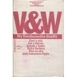 Hry Osvobozeného divadla (Osvobozené divadlo Voskovec Werich) Osel a stín - Kat a blázen - Balada z hadrů - Těžká Barbora - Pěst na oko aneb Caesarovo finále)