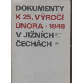 Dokumenty k 25. výročí Února 1948 v Jižních Čechách