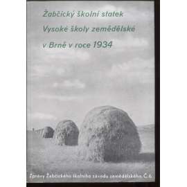 Zpráva o činnosti Žabčického školního závodu zemědělského v roce 1934. Žabčický školní statek (Žabčice, Brno)