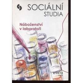 Náboženství v laboratoři. Sociální studia, ročník X., číslo 2/2013