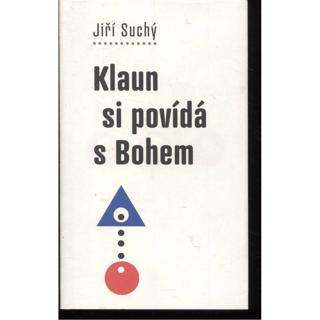 Klaun si povídá s Bohem ( Jiří Suchý)