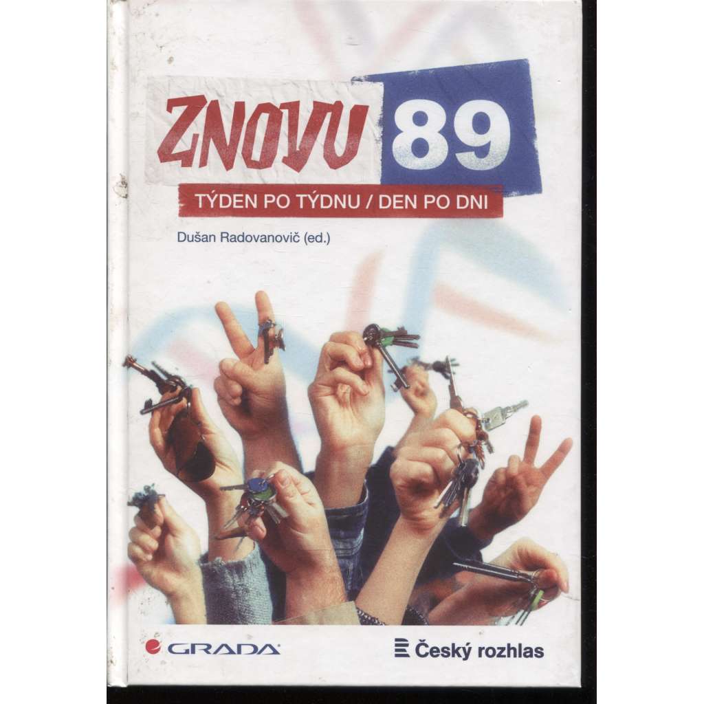 Znovu 89 - Týden po týdnu, den po dni