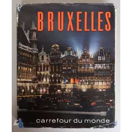 Bruxelles. Carrefour du monde [= Villes et pays du monde; No. 1] [Brusel, křižovatka světa]