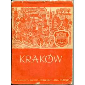 Kraków [Krakov; historie; fotografie; Wawel; Nowa Huta]