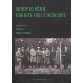 Sondy do dějin horních škol v Duchcově (Duchcov, hornictví)