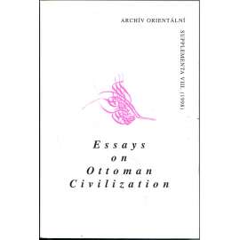 Essays on Ottoman Civilization [= Archív orientální. Supplementa VIII (1998)] [Osmanská říše; dějiny; historie; Turecko]