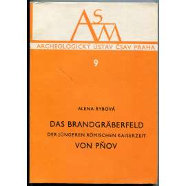 Das Brandgräberfeld der jüngeren römischen Kaiserzeit von Pňov. [Žárové pohřebiště z mladší doby římské v Pňově, okres Kolín; Nj verze, archeologický výzkum]