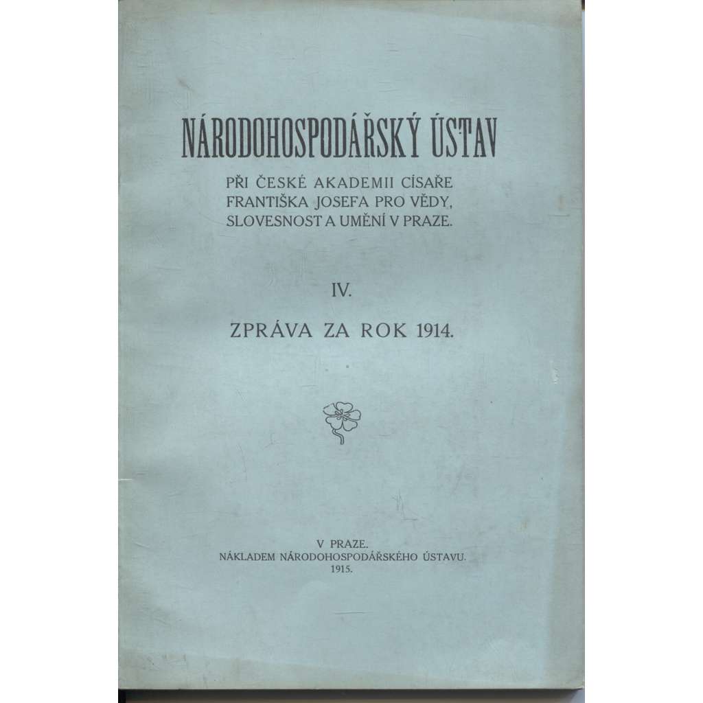 Národohospodářský ústav. IV. Zpráva za rok 1914