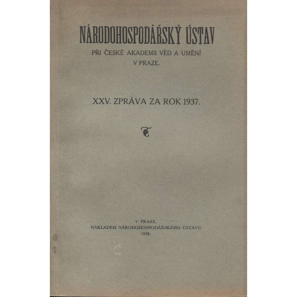 Národohospodářský ústav. XXV. Zpráva za rok 1937