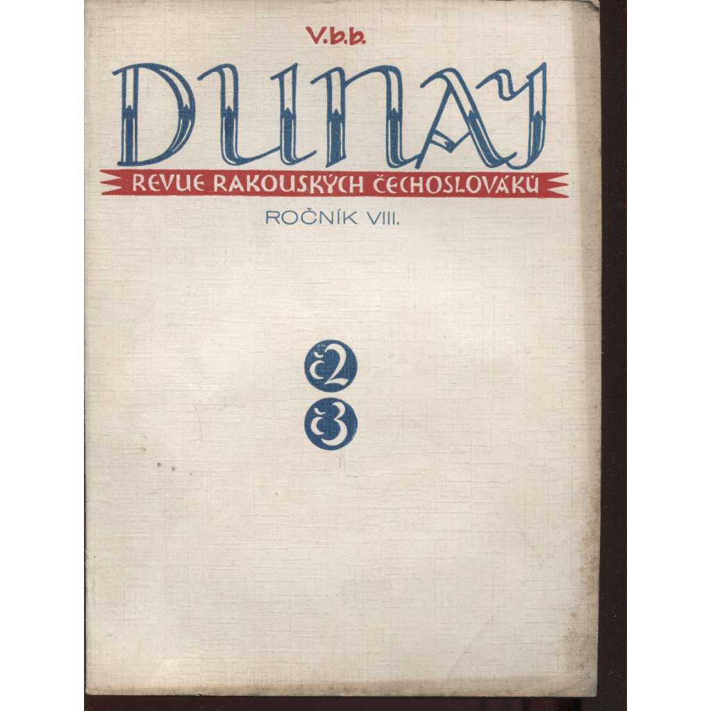 Dunaj, ročník VIII., číslo 2.-3./1931. Revue rakouských Čechoslováků