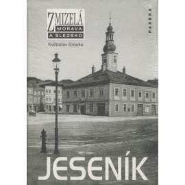 Jeseník - Zmizelá Morava a Slezsko (zaniklé části města na starých fotografiích) + stavební dějiny města