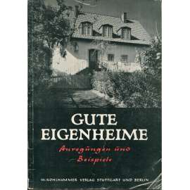 Gute Eigenheime: Anregungen und Beispiele [architektura, bydlení, rodinné domy]