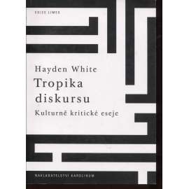 Tropika diskursu: Kulturně kritické eseje