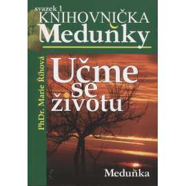 Učme se životu (Knihovnička Meduňky, sv. 1)