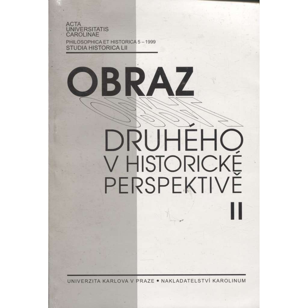 Obraz druhého v historické perspektivě II. Identity a stereotypy při formování moderní společnosti