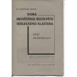 Doba největšího rozkvětu Sedleckého kláštera. Opat Heidenreich (Sedlec, Kutná hora)