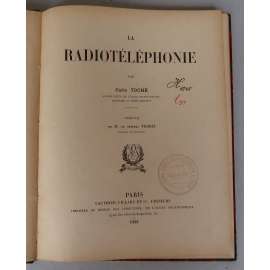 La radiotéléphonie [fyzika, elektrotechnika, telefonie, telekomunikace, komunikační technika, radiotelefony, vysílačky]