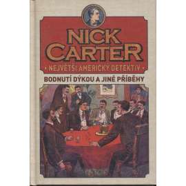 Nick Carter: Největší americký detektiv - Bodnutí dýkou a jiné příběhy