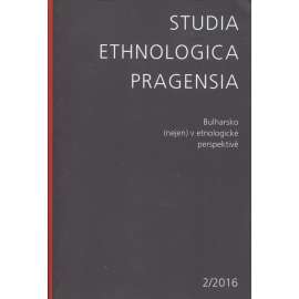 Bulharsko (nejen) v etnologické perspektivě. Studia Ethnologica Pragensia 2/2016