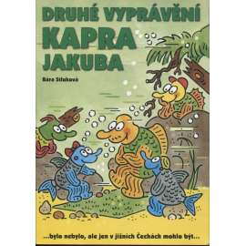 Druhé vyprávění kapra Jakuba: ...bylo nebylo, ale jen v jižních Čechách mohlo být... (Jižní Čechy, pověsti)