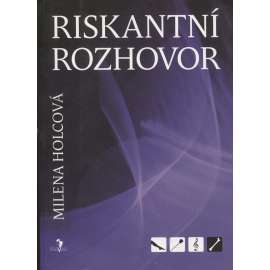 Riskantní rozhovor (série: Žena, růže, píseň, kost)