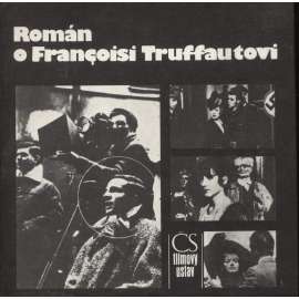 Román o Francoisi Truffautovi (Francois Truffaut, filmový režisér z Francie, film)