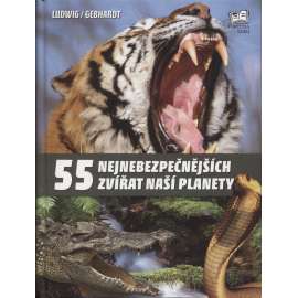 55 nejnebezpečnějších zvířat naší planety (nebezpečná zvířata)