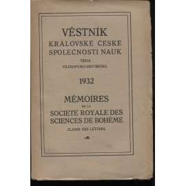 Věstník Královské české společnosti nauk 1932 (třída filosoficko-historická) (sborník historických studií: Náboženské poměry při kutnohorské konzistoři 1464-1547, Korespondence pobělohorské emigrace aj.)