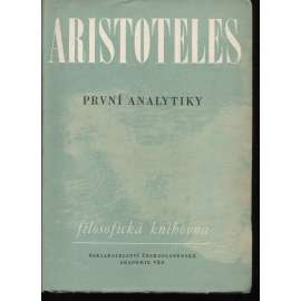 První analytiky - Aristoteles - Organon III. (Filosofická knihovna)