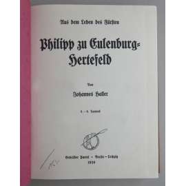 Aus dem Leben des Fürsten Philipp zu Eulenburg-Hertefeld  [životopis, diplomacie, politické dějiny, Prusko, Hardenova-Eulenburgova aféra]