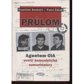 Průlom - Agentem CIA uvnitř komunistické nomenklatury