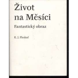 Život na Měsíci. Fantastický obraz