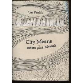 City Means - Město plné návratů